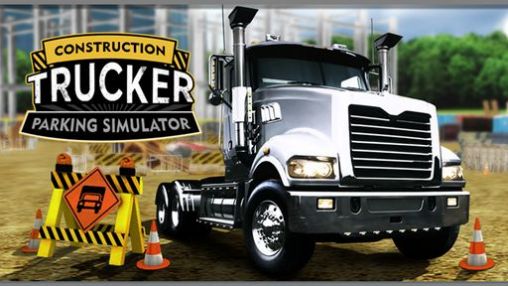 Download Construction: Trucker parking simulator Android free game.