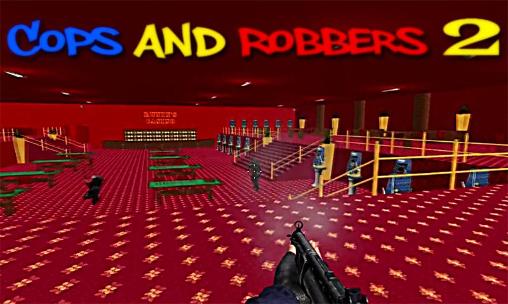 Download Cops and robbers 2 Android free game.