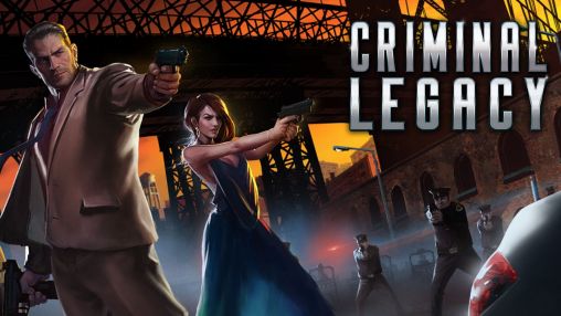 Full version of Android Online game apk Criminal legacy for tablet and phone.