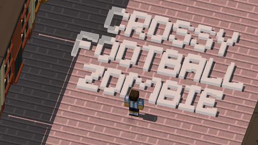 Full version of Android 3D game apk Crossy football zombies for tablet and phone.