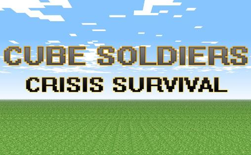 Download Cube soldiers: Crisis survival Android free game.