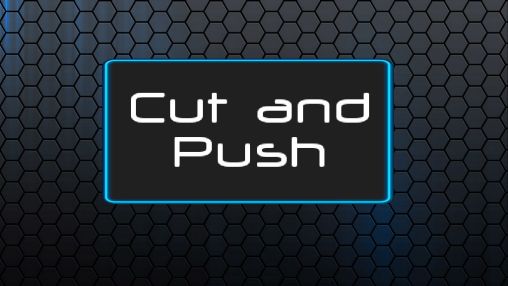Download Cut and push full Android free game.