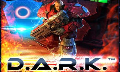 Full version of Android Shooter game apk D.A.R.K for tablet and phone.
