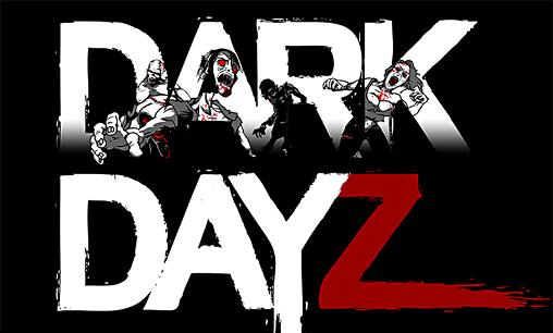 Download Dark dayz: Prologue Android free game.
