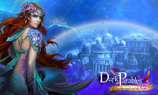 Download Dark parables: The little mermaid and the purple tide Android free game.