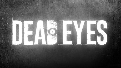Download Dead eyes Android free game.
