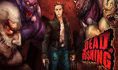 Download Dead Rushing HD Android free game.