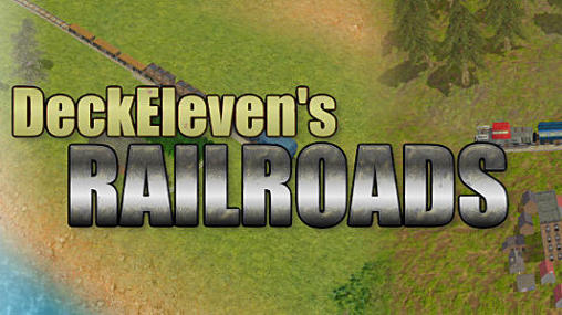 Download Deckeleven's railroads Android free game.