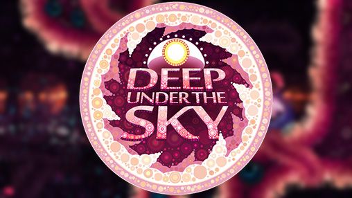 Download Deep under the sky Android free game.