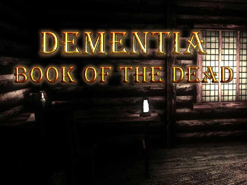 Full version of Android 4.2 apk Dementia: Book of the dead for tablet and phone.
