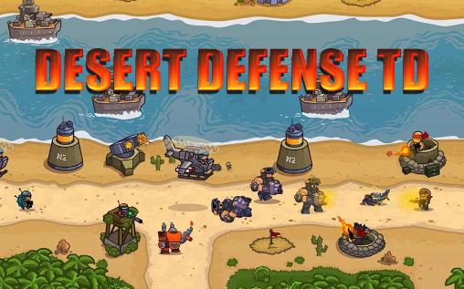 Full version of Android 4.2 apk Desert defense TD for tablet and phone.