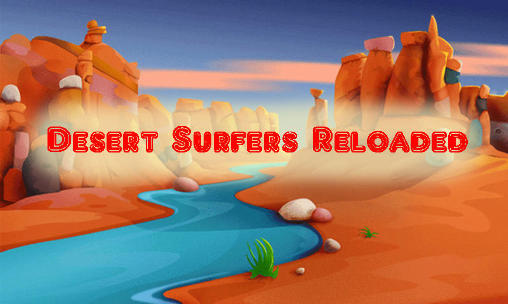 Download Desert surfers: Reloaded Android free game.