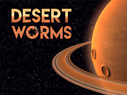 Download Desert worms Android free game.