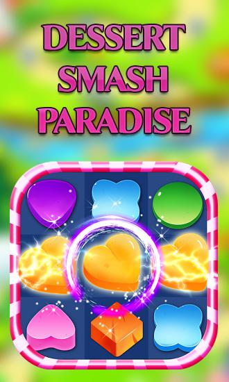 Full version of Android Match 3 game apk Dessert smash paradise for tablet and phone.