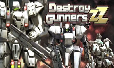 Full version of Android Shooter game apk Destroy Gunners ZZ for tablet and phone.