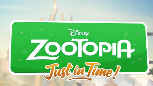 Download Disney. Zootopia: Just in time! Android free game.