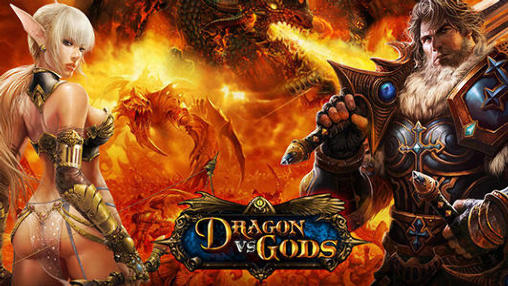 Full version of Android Online game apk Dragon vs gods for tablet and phone.