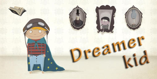Download Dreamer kid Android free game.