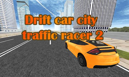 Full version of Android Track racing game apk Drift car: City traffic racer 2 for tablet and phone.