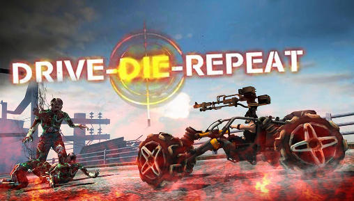 Full version of Android Touchscreen game apk Drive-die-repeat: Zombie game for tablet and phone.