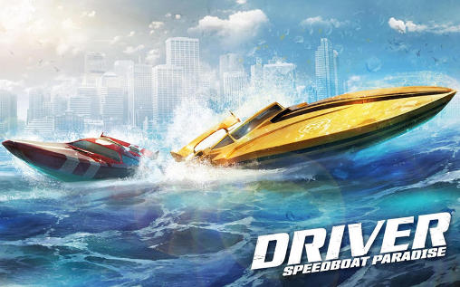 Download Driver speedboat paradise Android free game.
