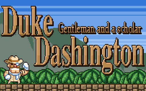 Download Duke Dashington: Gentleman and scholar Android free game.