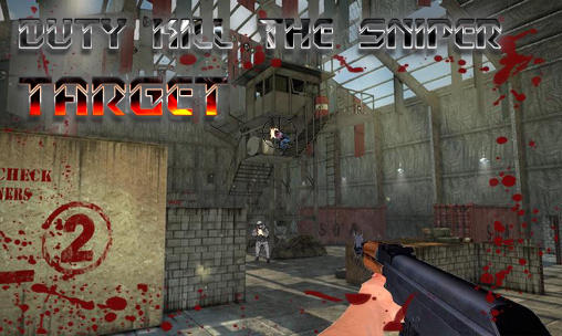 Download Duty kill the sniper: Target Android free game.