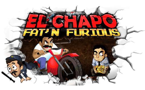 Download El Chapo: Fat'n furious! Android free game.