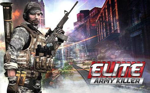 Full version of Android First-person shooter game apk Elite: Army killer for tablet and phone.