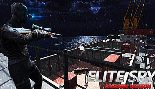 Download Elite spy: Assassin mission Android free game.