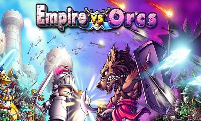 Full version of Android Strategy game apk Empire VS Orcs for tablet and phone.