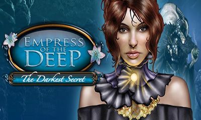 Download Empress of the Deep. The Darkest Secret. Android free game.