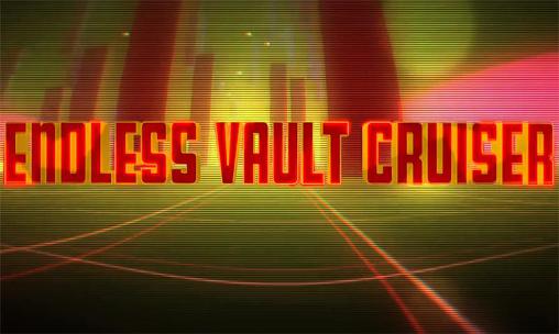 Download Endless vault cruiser Android free game.