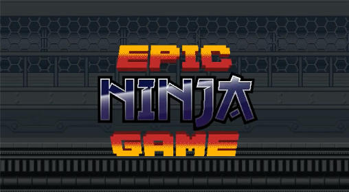 Download Epic ninja game Android free game.