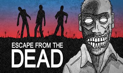 Full version of Android Adventure game apk Escape from the Dead for tablet and phone.