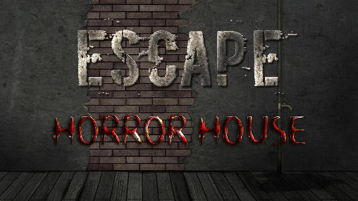 Download Escape: Horror house Android free game.