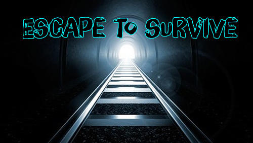 Download Escape to survive Android free game.