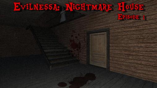 Download Evilnessa: Nightmare house. Episode 1 Android free game.