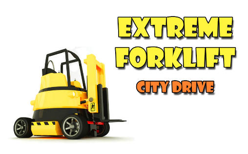 Download Extreme forklift: City drive. Danger forklift Android free game.