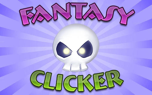 Download Fantasy clicker Android free game.