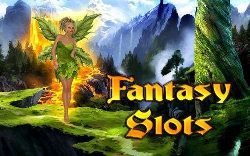 Download Fantasy slots Android free game.