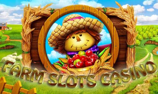 Download Farm slots casino Android free game.