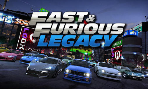 Download Fast and furious: Legacy v2.0.1 Android free game.