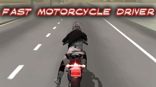 Download Fast motorcycle driver Android free game.