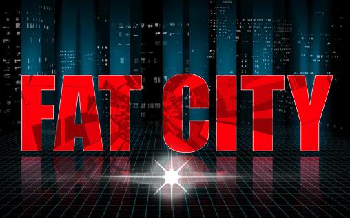 Download Fat city Android free game.