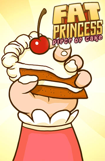 Download Fat princess: Piece of cake Android free game.
