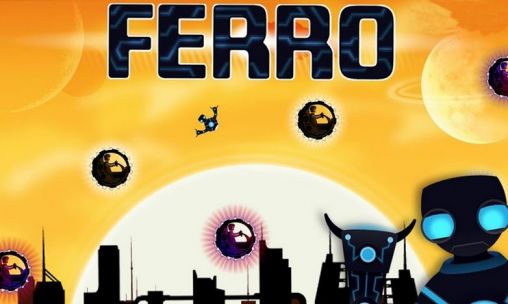 Download Ferro: Robot on the run Android free game.
