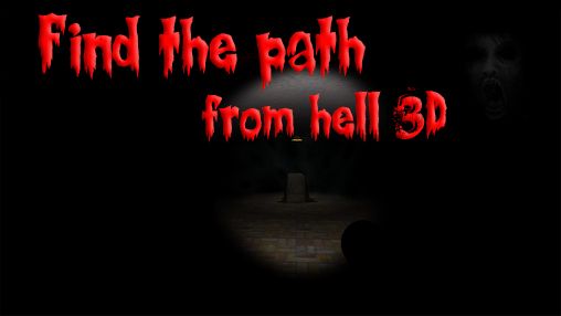 Download Find the path: From hell 3D Android free game.