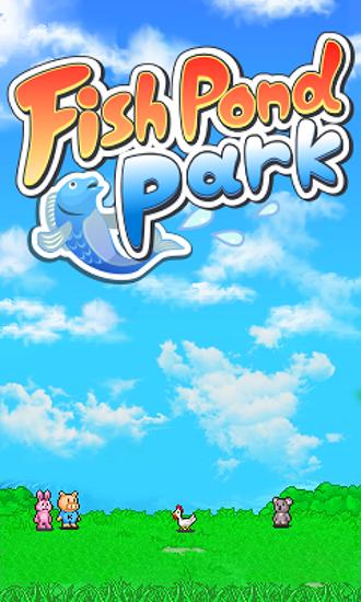 Download Fish pond park Android free game.