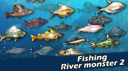Download Fishing: River monster 2 Android free game.